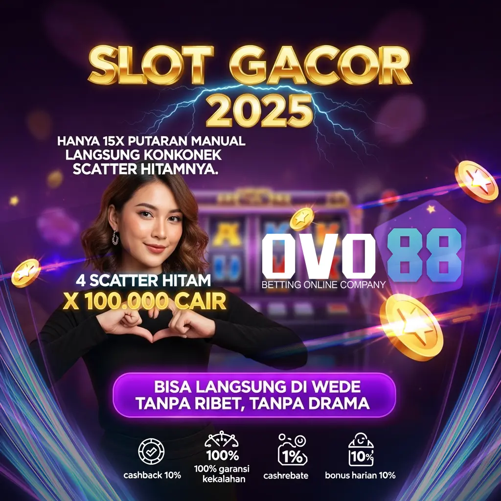 OVO88: Situs Slot Gacor Terpercaya Mudah Maxwin 2025